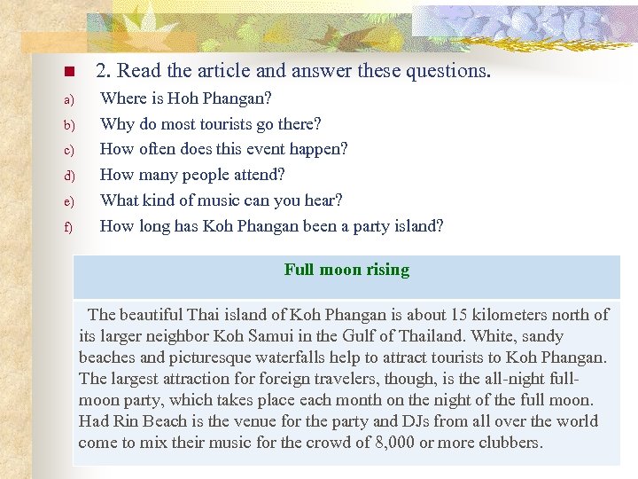 n 2. Read the article and answer these questions. a) Where is Hoh Phangan?