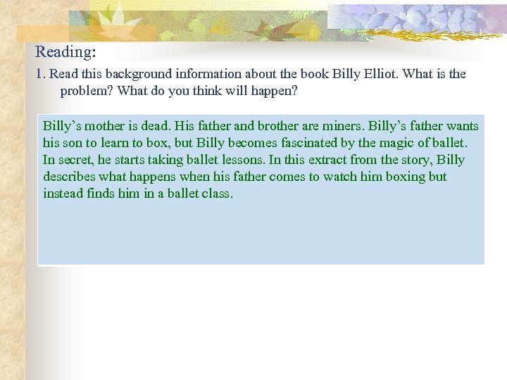 Reading: 1. Read this background information about the book Billy Elliot. What is the