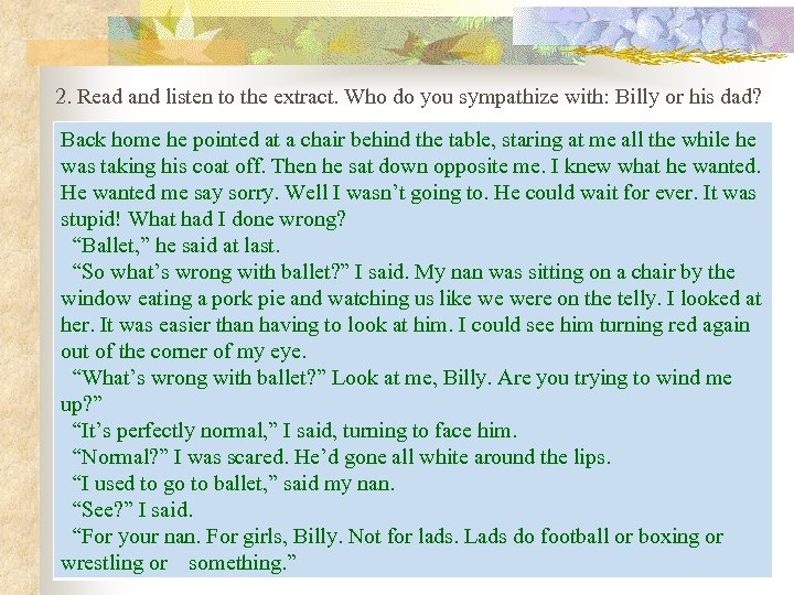 2. Read and listen to the extract. Who do you sympathize with: Billy or