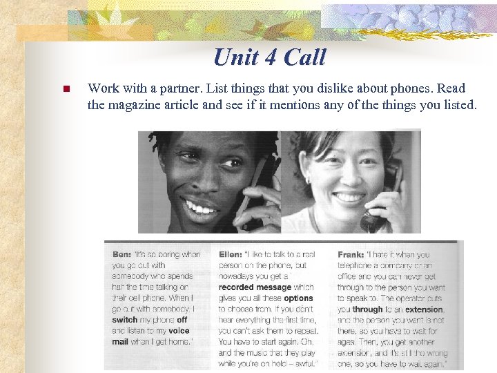 Unit 4 Call n Work with a partner. List things that you dislike about