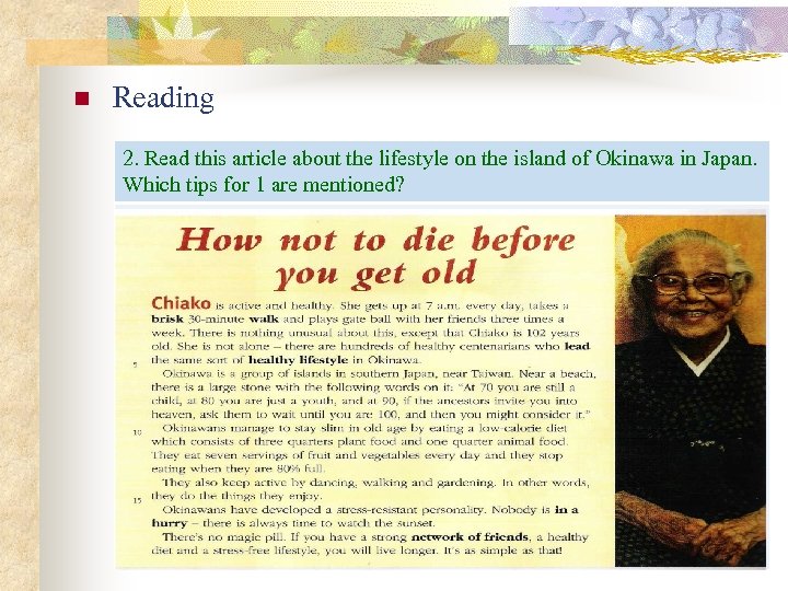 n Reading 2. Read this article about the lifestyle on the island of Okinawa