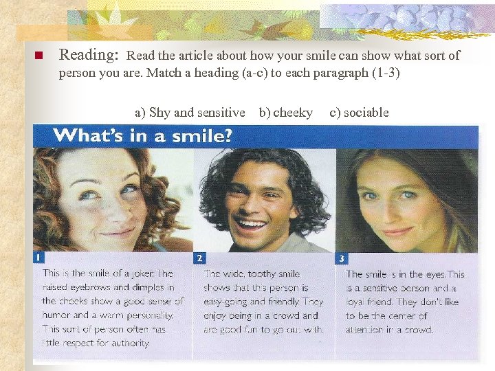 n Reading: Read the article about how your smile can show what sort of