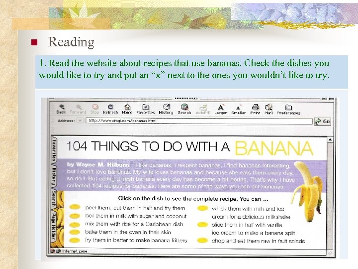 n Reading 1. Read the website about recipes that use bananas. Check the dishes