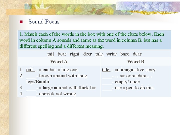 n Sound Focus 1. Match each of the words in the box with one