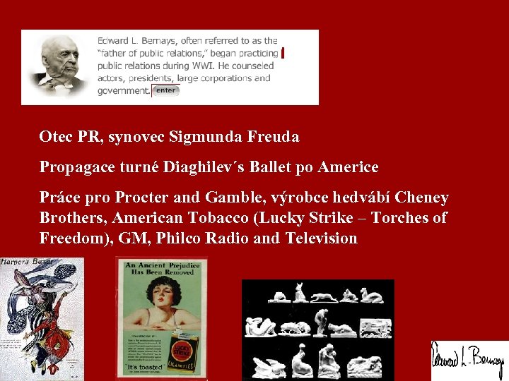 Otec PR, synovec Sigmunda Freuda Propagace turné Diaghilev´s Ballet po Americe Práce pro Procter