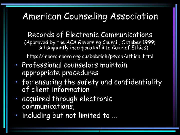 American Counseling Association Records of Electronic Communications (Approved by the ACA Governing Council, October