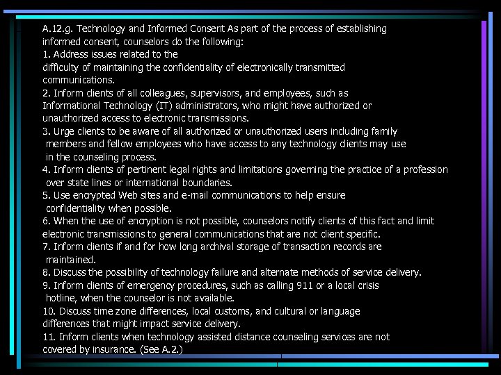 A. 12. g. Technology and Informed Consent As part of the process of establishing