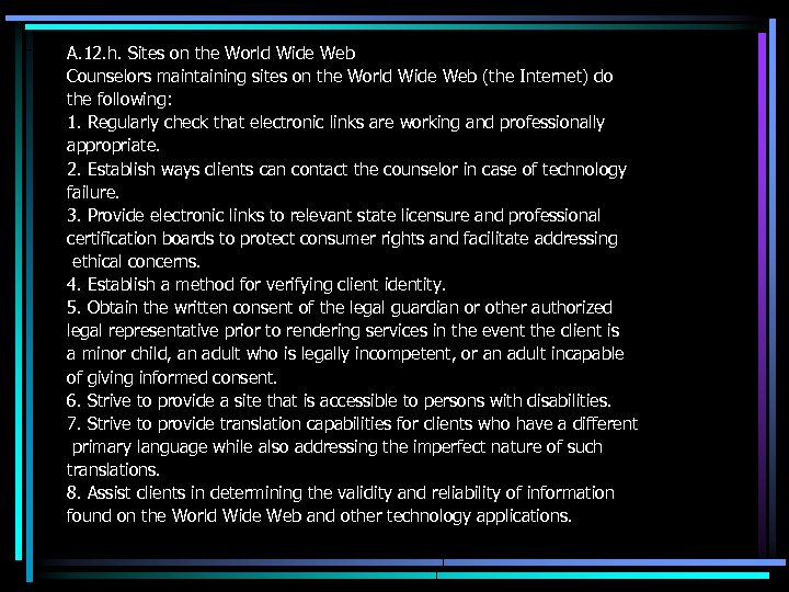 A. 12. h. Sites on the World Wide Web Counselors maintaining sites on the