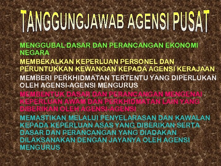 MENGGUBAL DASAR DAN PERANCANGAN EKONOMI NEGARA MEMBEKALKAN KEPERLUAN PERSONEL DAN PERUNTUKKAN KEWANGAN KEPADA AGENSI