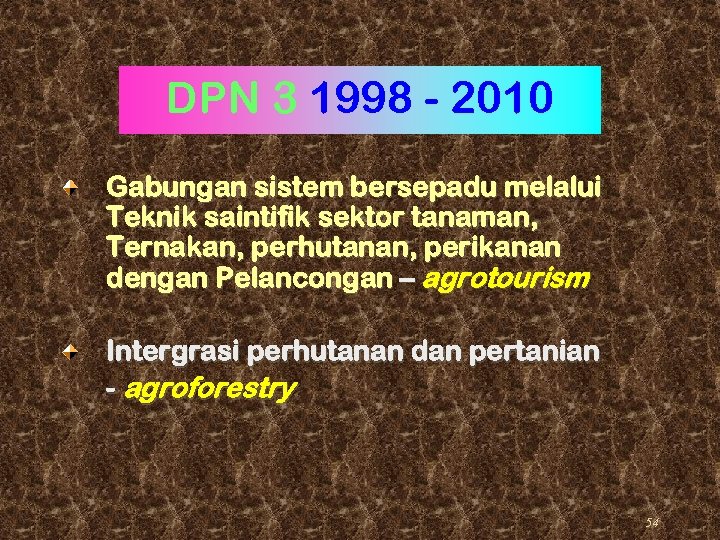 DPN 3 1998 - 2010 Gabungan sistem bersepadu melalui Teknik saintifik sektor tanaman, Ternakan,