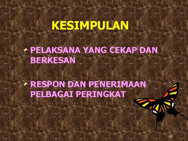 KESIMPULAN PELAKSANA YANG CEKAP DAN BERKESAN RESPON DAN PENERIMAAN PELBAGAI PERINGKAT 89 