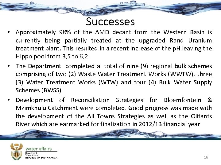 Successes • Approximately 98% of the AMD decant from the Western Basin is currently