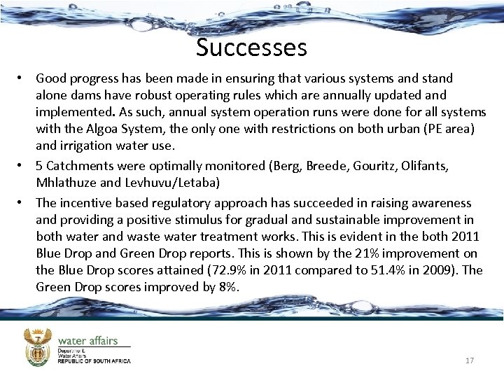 Successes • Good progress has been made in ensuring that various systems and stand