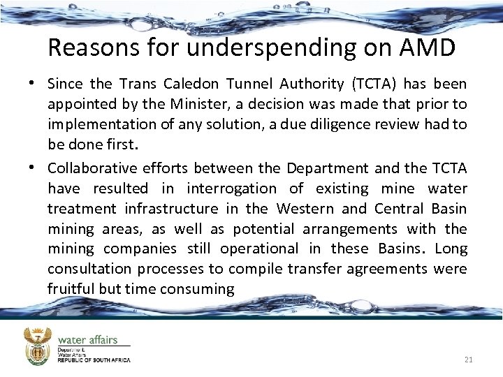 Reasons for underspending on AMD • Since the Trans Caledon Tunnel Authority (TCTA) has