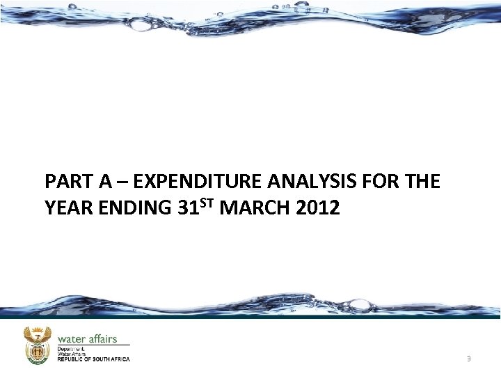 PART A – EXPENDITURE ANALYSIS FOR THE YEAR ENDING 31 ST MARCH 2012 3