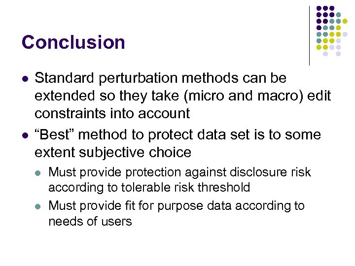 Conclusion l l Standard perturbation methods can be extended so they take (micro and
