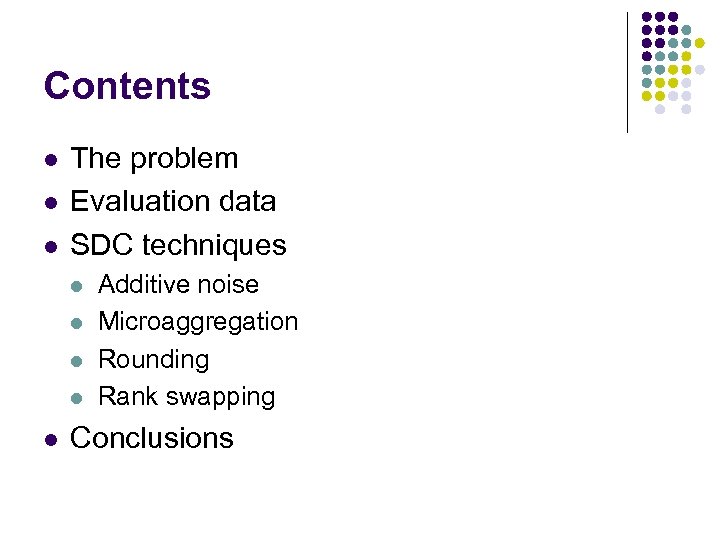 Contents l l l The problem Evaluation data SDC techniques l l l Additive