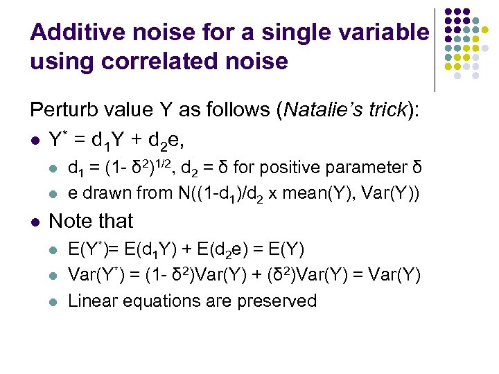 Additive noise for a single variable using correlated noise Perturb value Y as follows