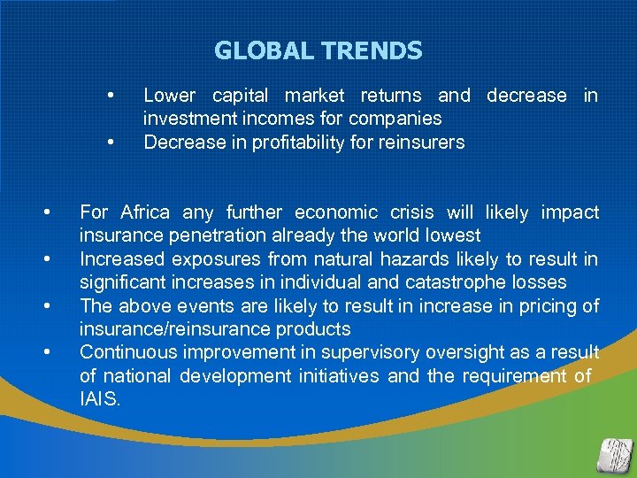 GLOBAL TRENDS • • • • Lower capital market returns and decrease in investment