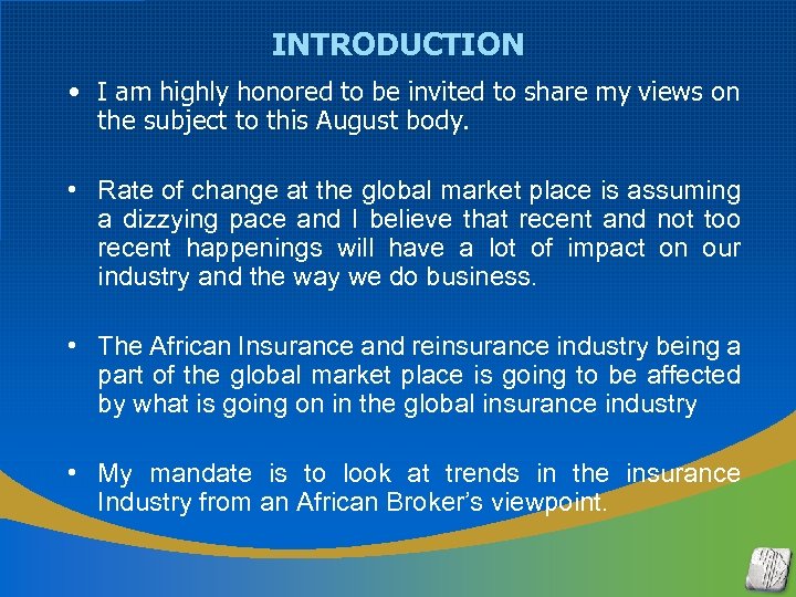 INTRODUCTION • I am highly honored to be invited to share my views on