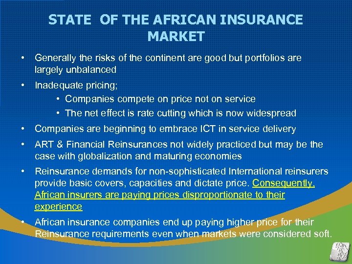 STATE OF THE AFRICAN INSURANCE MARKET • Generally the risks of the continent are
