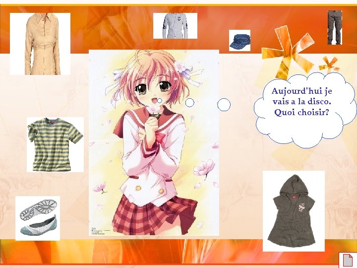 Aujourd’hui je vais a la disco. Quoi choisir? 