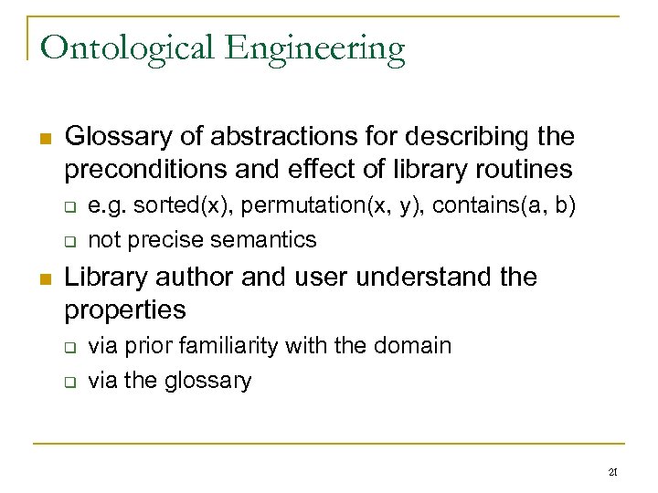 Ontological Engineering n Glossary of abstractions for describing the preconditions and effect of library