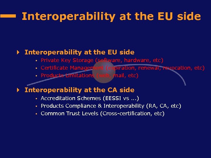 Interoperability at the EU side 4 Interoperability at the EU side § § §