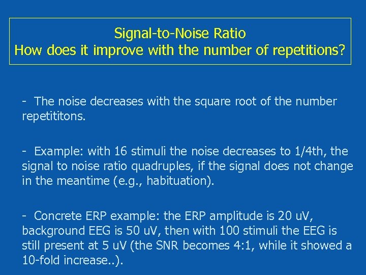 Signal-to-Noise Ratio How does it improve with the number of repetitions? - The noise