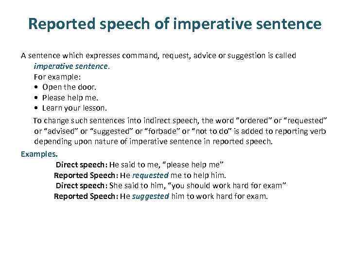 Reported speech of imperative sentence A sentence which expresses command, request, advice or suggestion