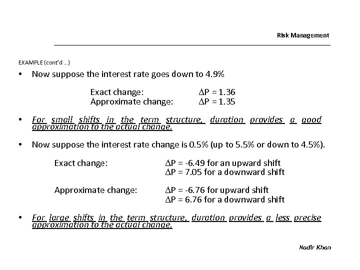 Risk Management EXAMPLE (cont’d …) • Now suppose the interest rate goes down to