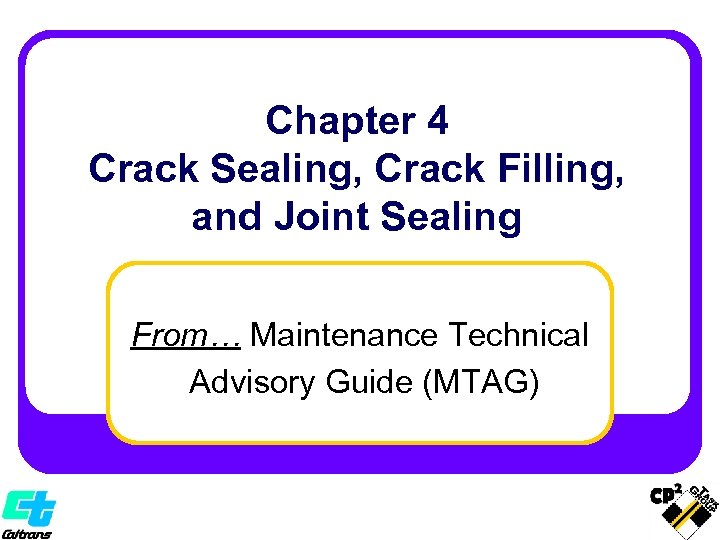 Chapter 4 Crack Sealing, Crack Filling, and Joint Sealing From… Maintenance Technical Advisory Guide