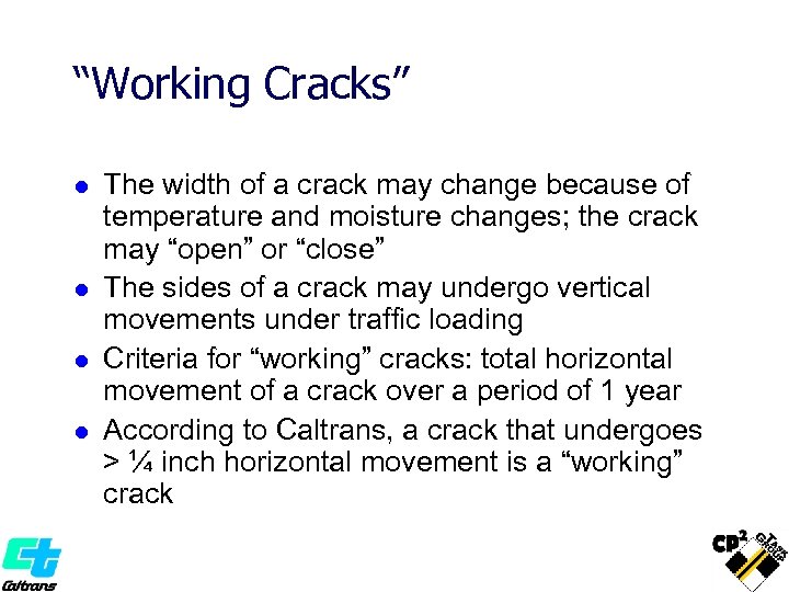 “Working Cracks” l l The width of a crack may change because of temperature