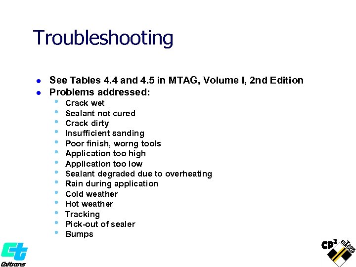 Troubleshooting l l See Tables 4. 4 and 4. 5 in MTAG, Volume I,