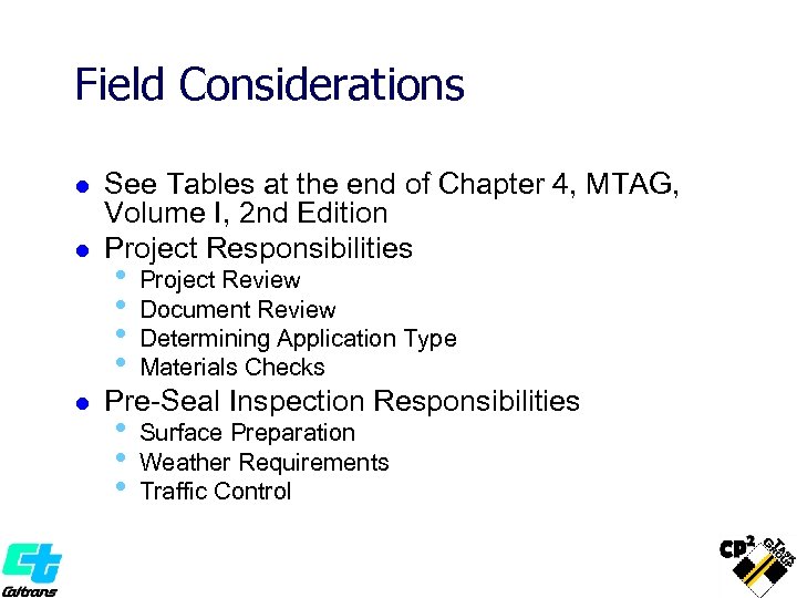 Field Considerations l l l See Tables at the end of Chapter 4, MTAG,