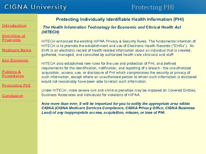 Protecting PHI Protecting Individually Identifiable Health Information (PHI) Introduction Overview of Programs Introduction Overview