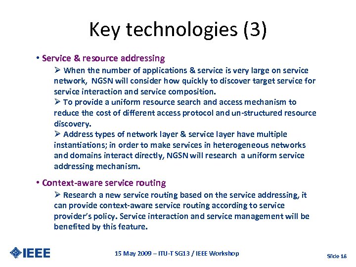 Key technologies (3) • Service & resource addressing Ø When the number of applications