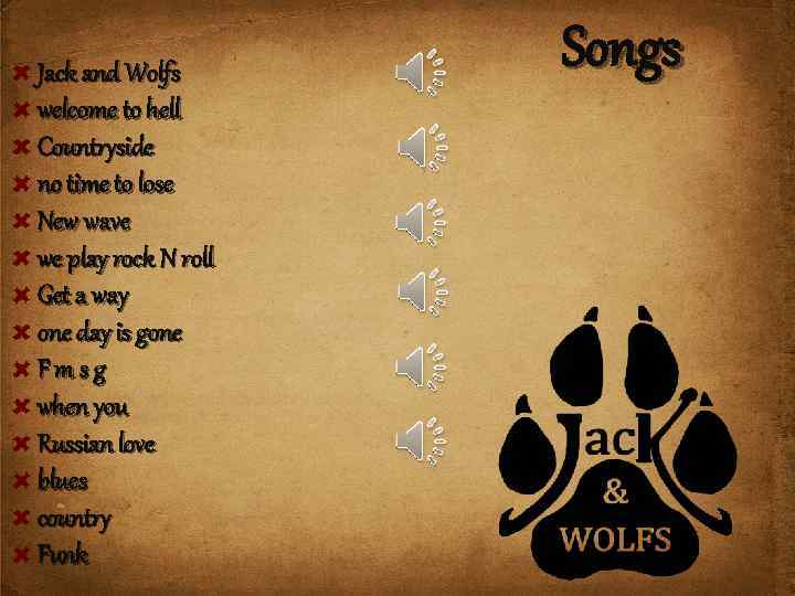 Jack and Wolfs welcome to hell Countryside no time to lose New wave we