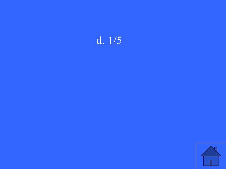 d. 1/5 