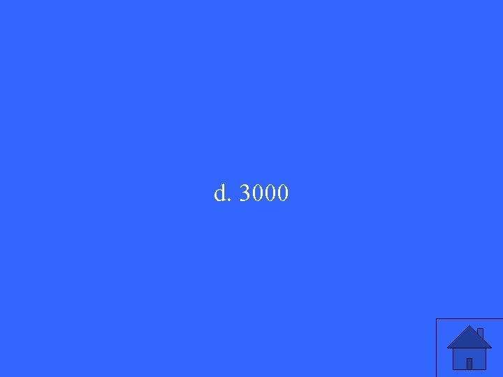 d. 3000 