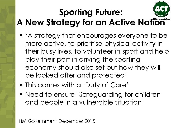 Sporting Future: A New Strategy for an Active Nation • ‘A strategy that encourages