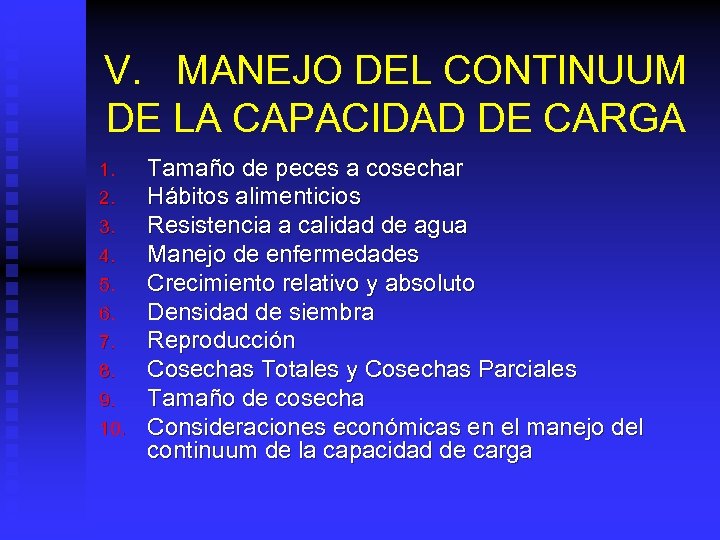 V. MANEJO DEL CONTINUUM DE LA CAPACIDAD DE CARGA 1. 2. 3. 4. 5.