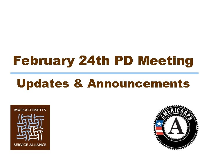 February 24 th PD Meeting Updates & Announcements 