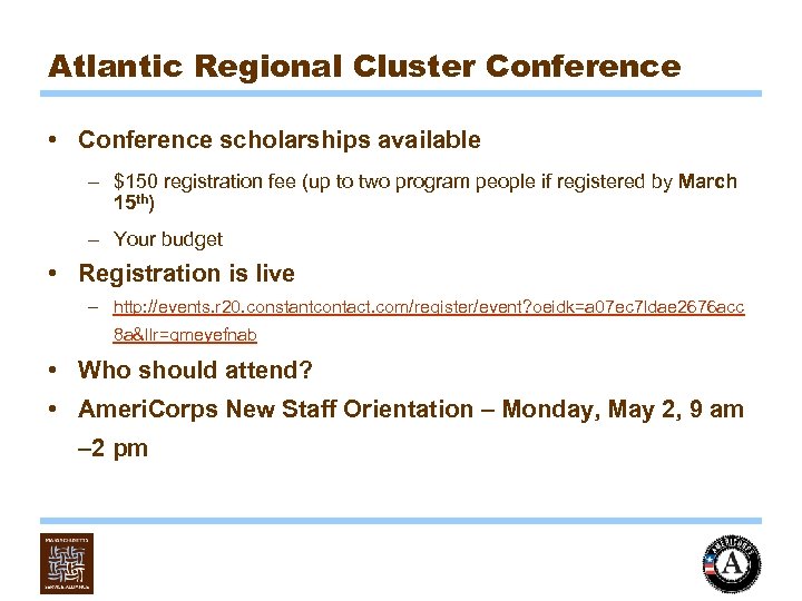 Atlantic Regional Cluster Conference • Conference scholarships available – $150 registration fee (up to