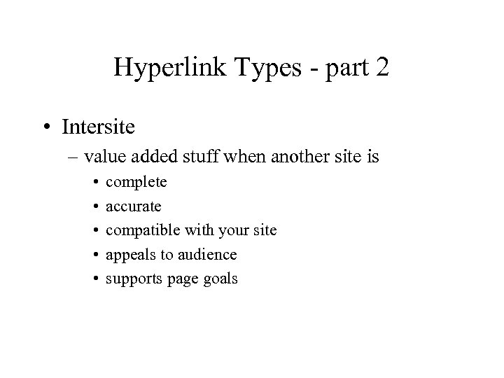 Hyperlink Types - part 2 • Intersite – value added stuff when another site