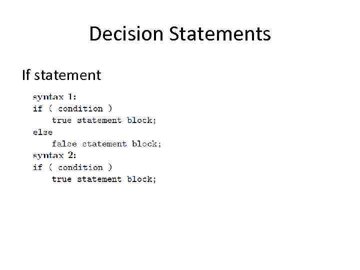 Decision Statements If statement 