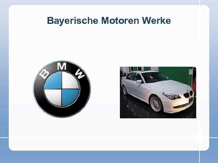 Bayerische Motoren Werke 