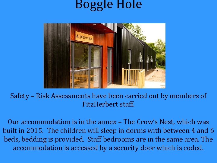 Boggle Hole Safety – Risk Assessments have been carried out by members of Fitz.