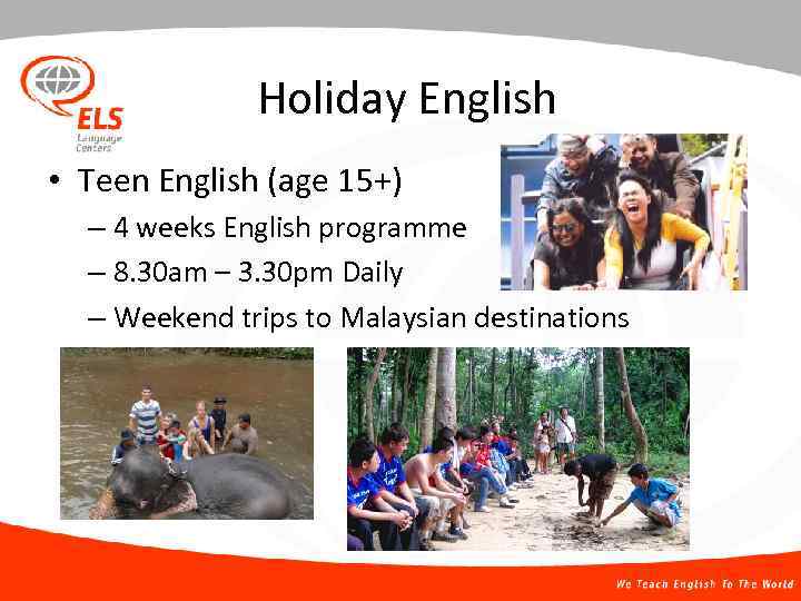 Holiday English • Teen English (age 15+) – 4 weeks English programme – 8.