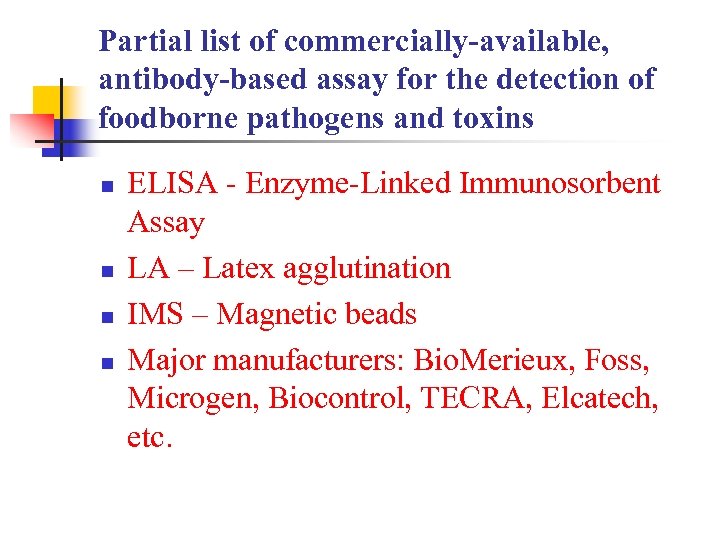 Partial list of commercially-available, antibody-based assay for the detection of foodborne pathogens and toxins